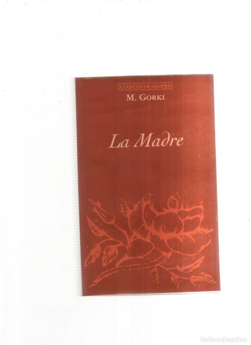 Libros: LA MADRE MAXIMO GORKI CLASICOS DE SIEMPRE - Foto 1