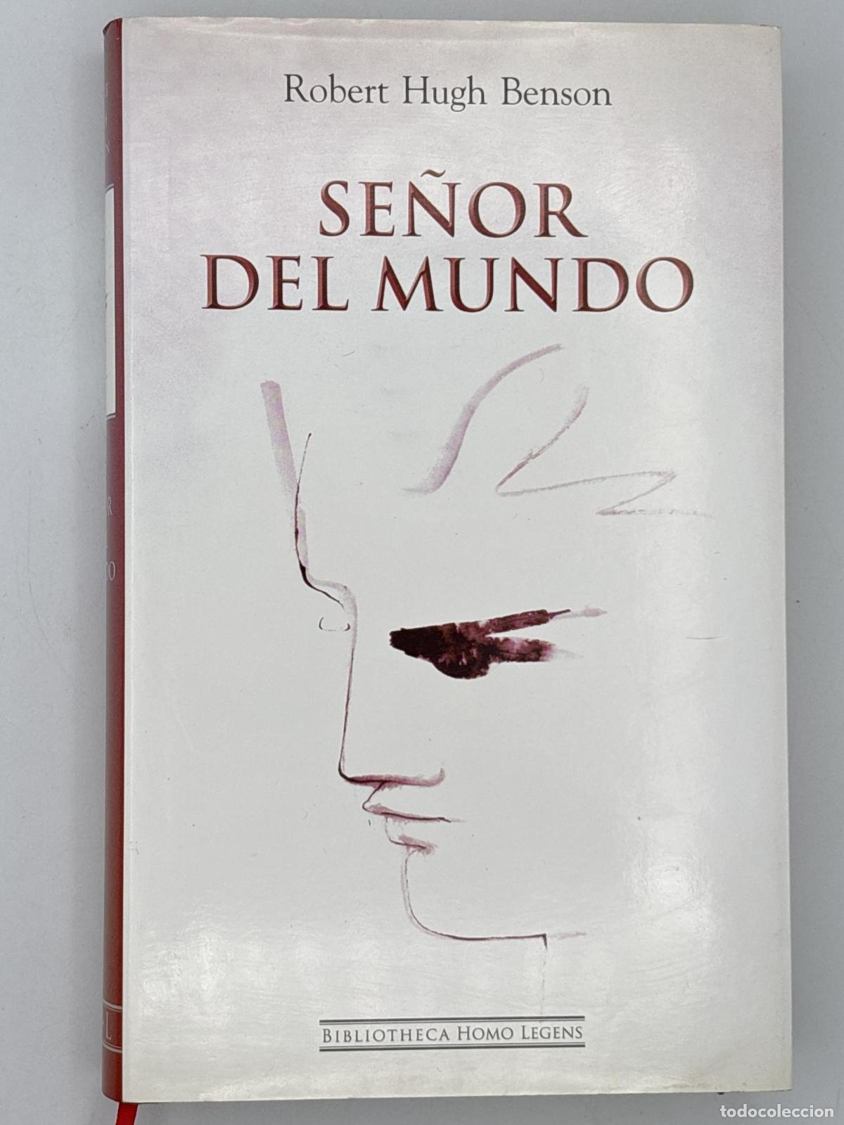 Libros: Se&ntilde;or del mundo - ROBERT HUGH BENSON