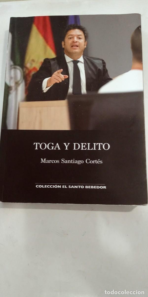 Libros: Toga y delito Marcos Santiago Cort&eacute;s