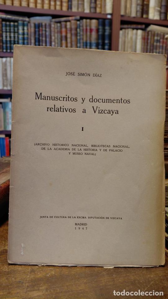Libros: MANUSCRITOS Y DOCUMENTOS RELATIVOS A VIZCAYA. I. - SIMON DIAZ, Jos&eacute;.