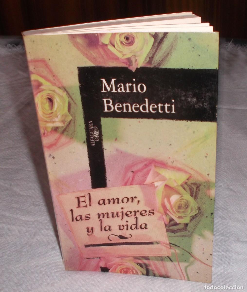 Libros: El amor,las mujeres y la vida Mario Benedetti a&ntilde;o 1999