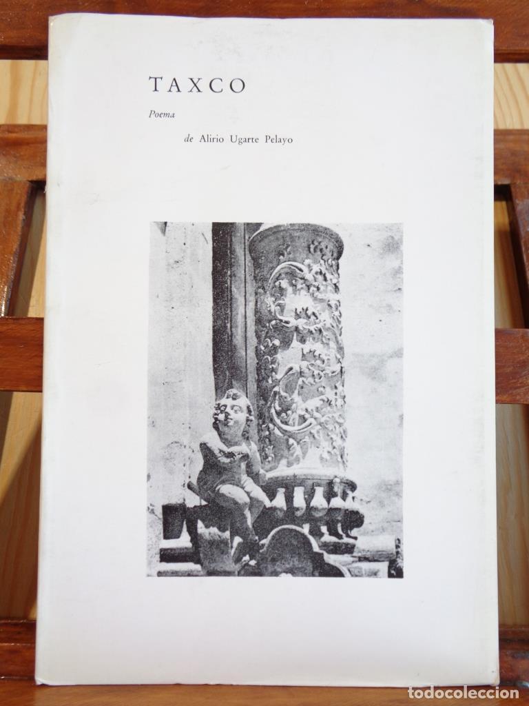 Livres: TAXCO - ALIRIO UGARTE PELAYO