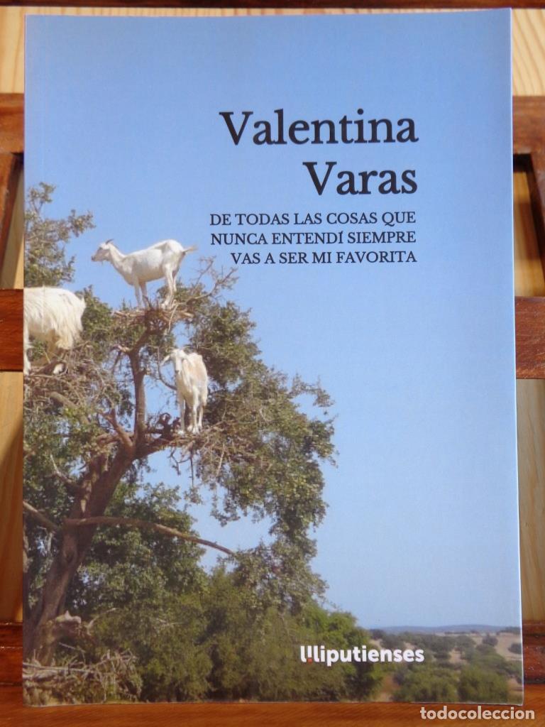 Livres: DE TODAS LAS COSAS QUE NUNCA ENTEND&Iacute; SIEMPRE VAS A SER MI FAVORITA - VALENTINA VARAS
