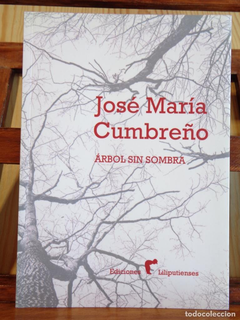 B&uuml;cher: &Aacute;RBOL SIN SOMBRA - JOS&Eacute; MAR&Iacute;A CUMBRE&Ntilde;O