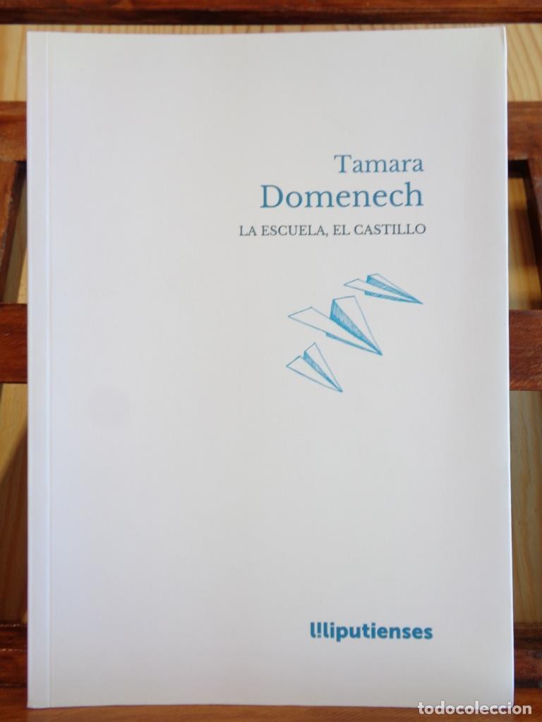 B&uuml;cher: LA ESCUELA, EL CASTILLO. - TAMARA DOMENECH