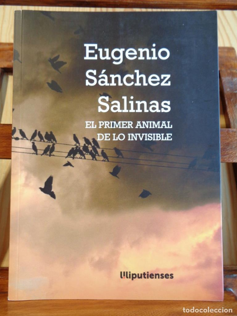 B&uuml;cher: EL PRIMER ANIMAL DE LO INVISIBLE (Modalidades). - EUGENIO S&Aacute;NCHEZ SALINAS