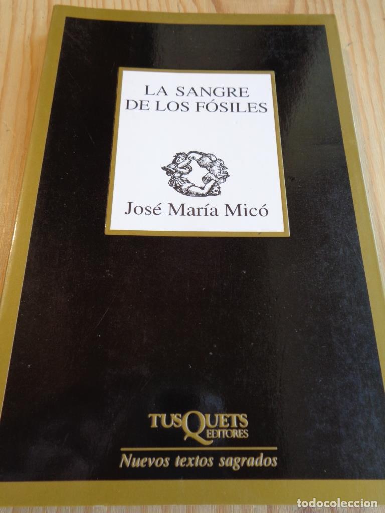 B&uuml;cher: LA SANGRE DE LOS F&Oacute;SILES - JOS&Eacute; MAR&Iacute;A MIC&Oacute;