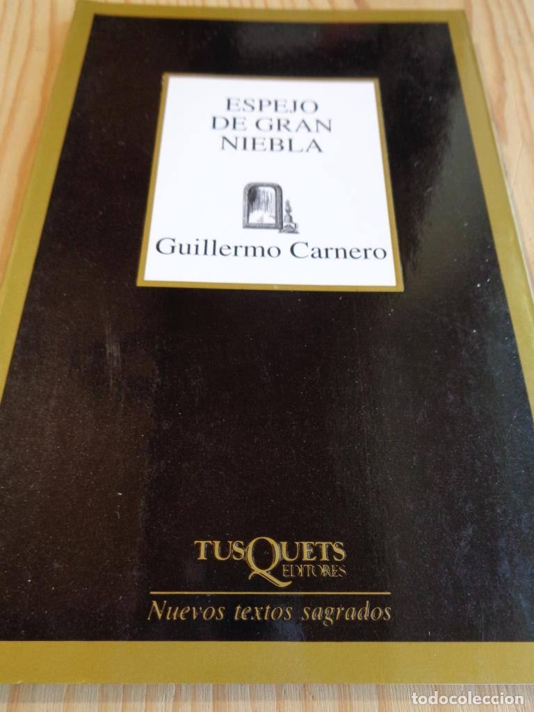 B&uuml;cher: ESPEJO DE GRAN NIEBLA (Julio de 1999 - Agosto de 2001). - GUILLERMO CARNERO