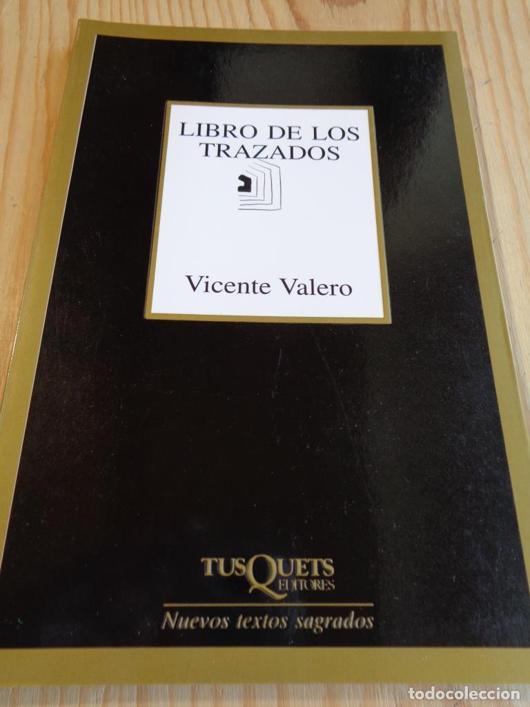 Libros: LIBRO DE LOS TRAZADOS - VICENTE VALERO