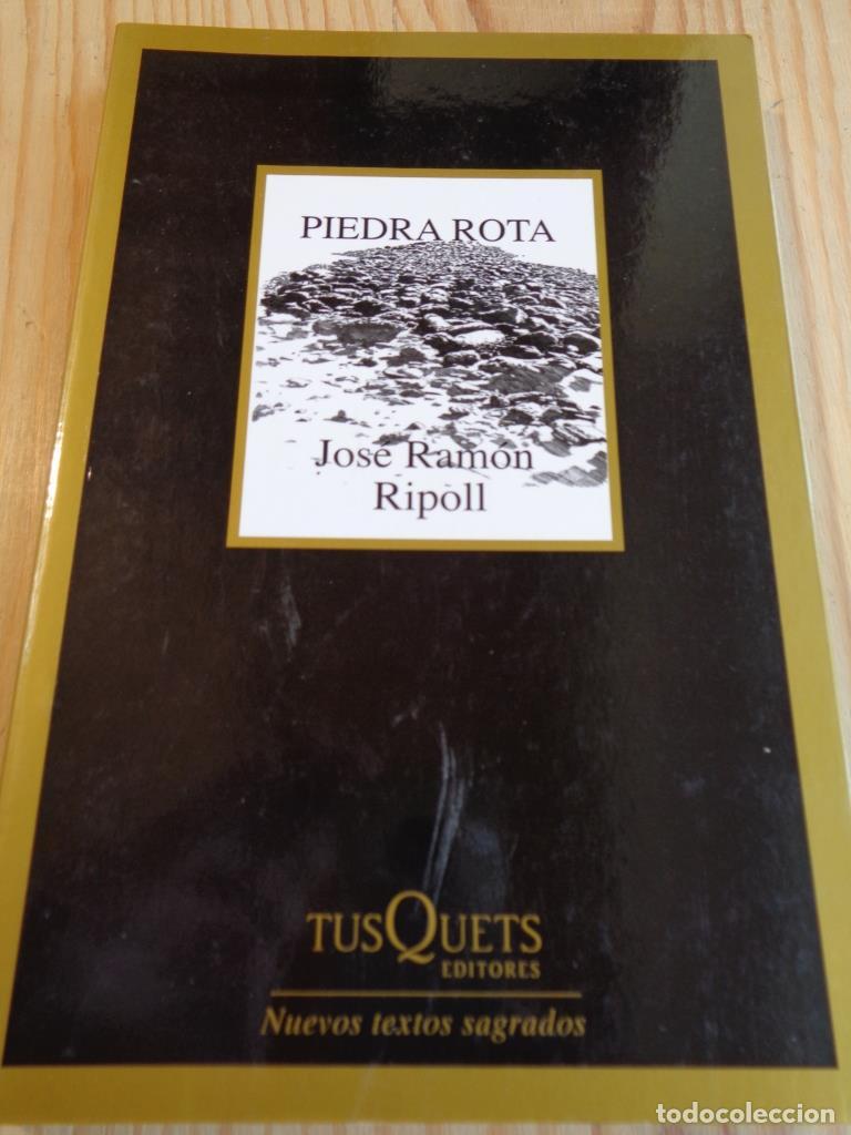 Libros: PIEDRA ROTA - JOS&Eacute; RAM&Oacute;N RIPOLL
