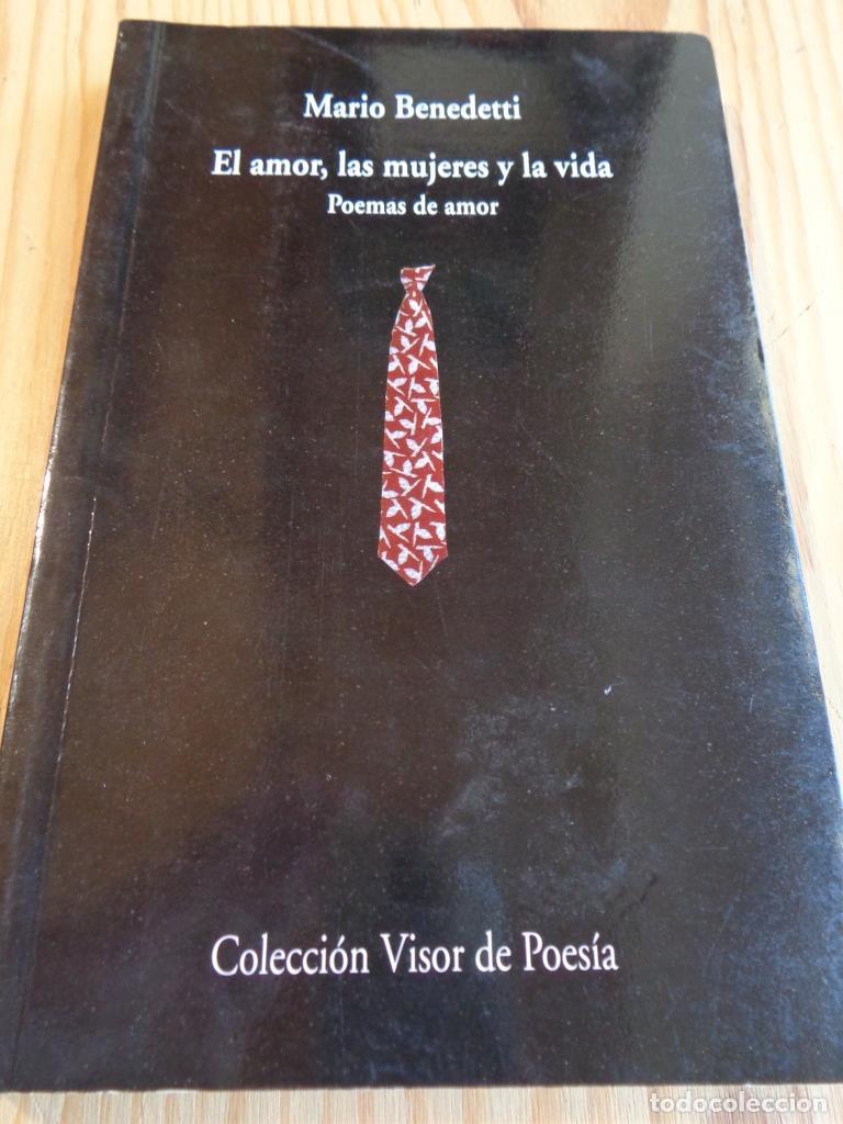 Libros: EL AMOR, LAS MUJERES Y LA VIDA. Poemas de amor. - MARIO BENEDETTI