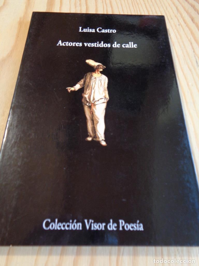 Libros: ACTORES VESTIDOS DE CALLE - LUISA CASTRO