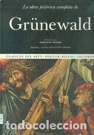 Libros: La obra pict&oacute;rica completa de Gr&uuml;newald