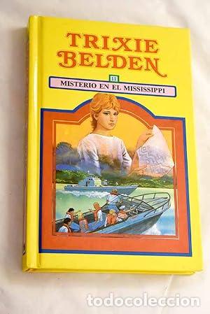 Libros: TRIXIE BELDEN N 11. EL MISTERIO EN EL MISSISSIPPI