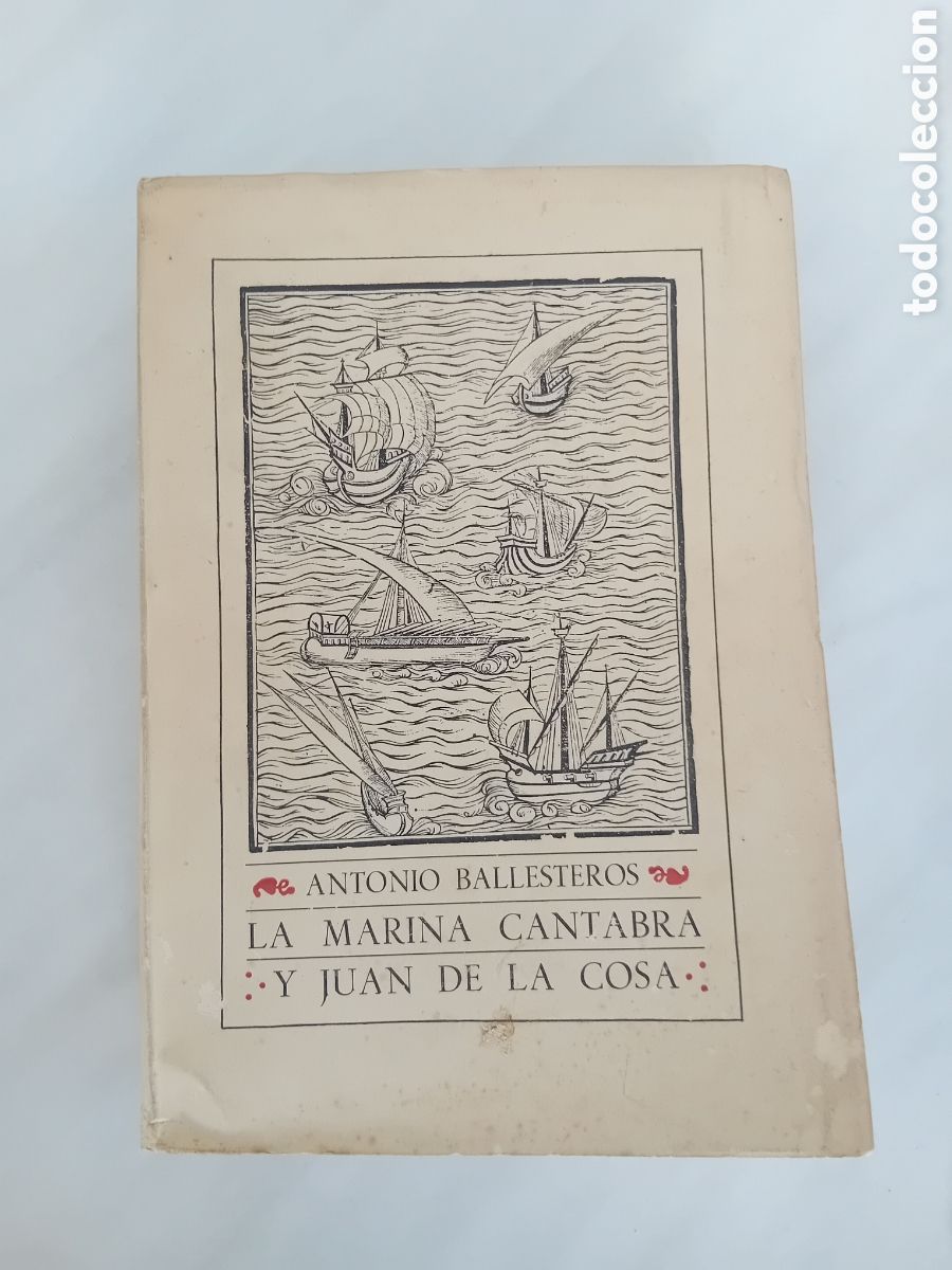 Libros: La Marina C&aacute;ntabra y Juan de la Cosa - Ballesteros Beretta, Antonio
