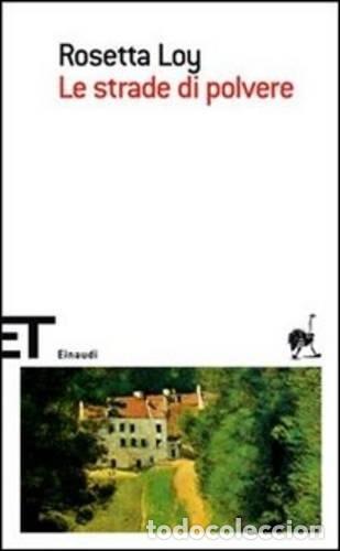 Libros: Le strade di polvere - Rosetta Loy