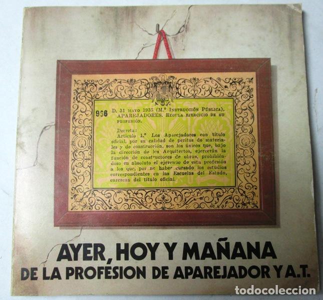 books: s.a. - AYER, HOY Y MA&Ntilde;ANA DE LA PROFESION DE APAREJADOR Y A.T