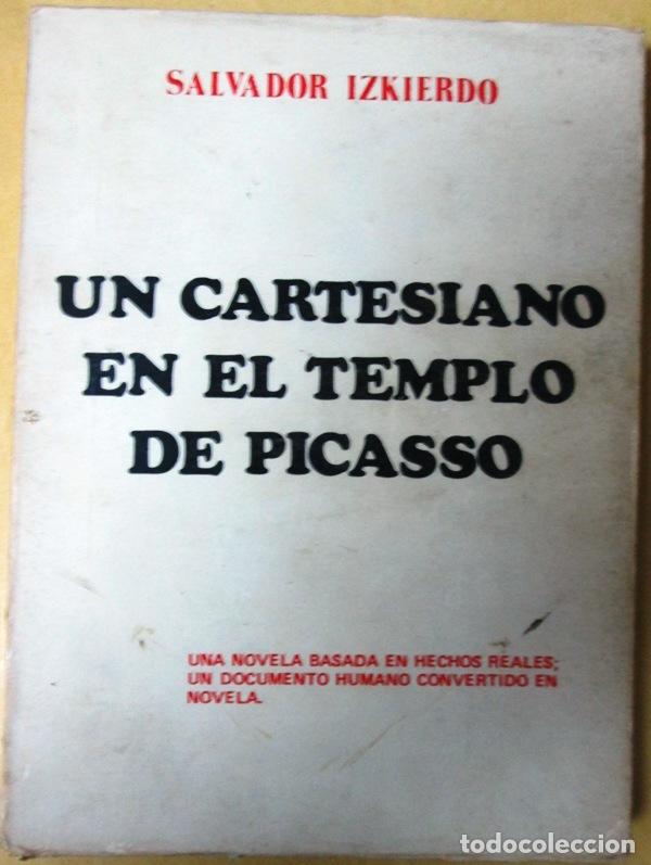 books: IZKIERDO, Salvador - UN CARTESIANO EN EL TEMPLO DE PICASSO