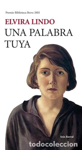 B&uuml;cher: Una palabra tuya (Biblioteca Breve) (Spanish Edition) - Elvira Lindo