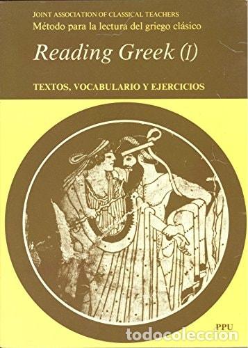 Libros: Reading Greek m&eacute;todo para la lectura del griego cl&aacute;sico : textos, vocabularios y ejercicios. Textos,
