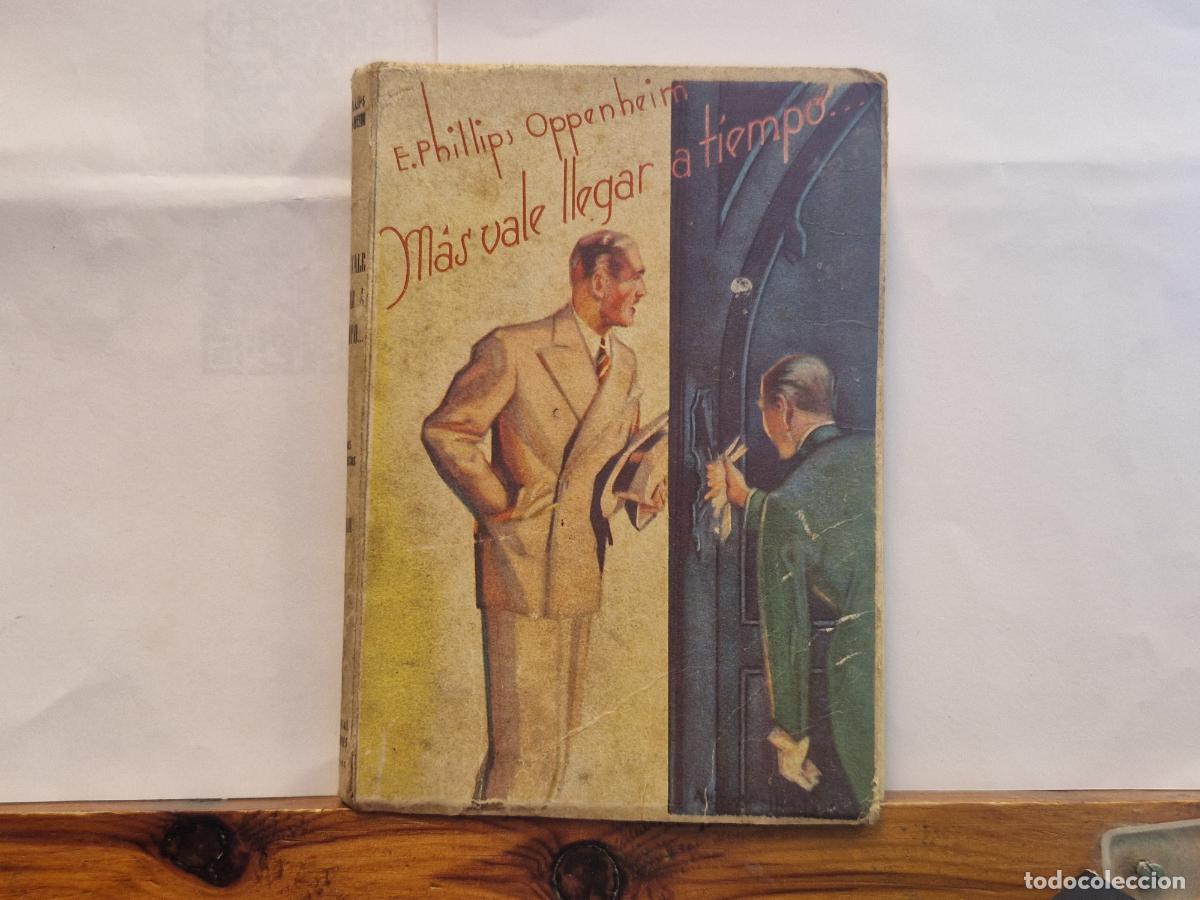 Libros: E.PHILIPS OPPENHEIM. MAS VALE LLEGAR A TIEMPO.