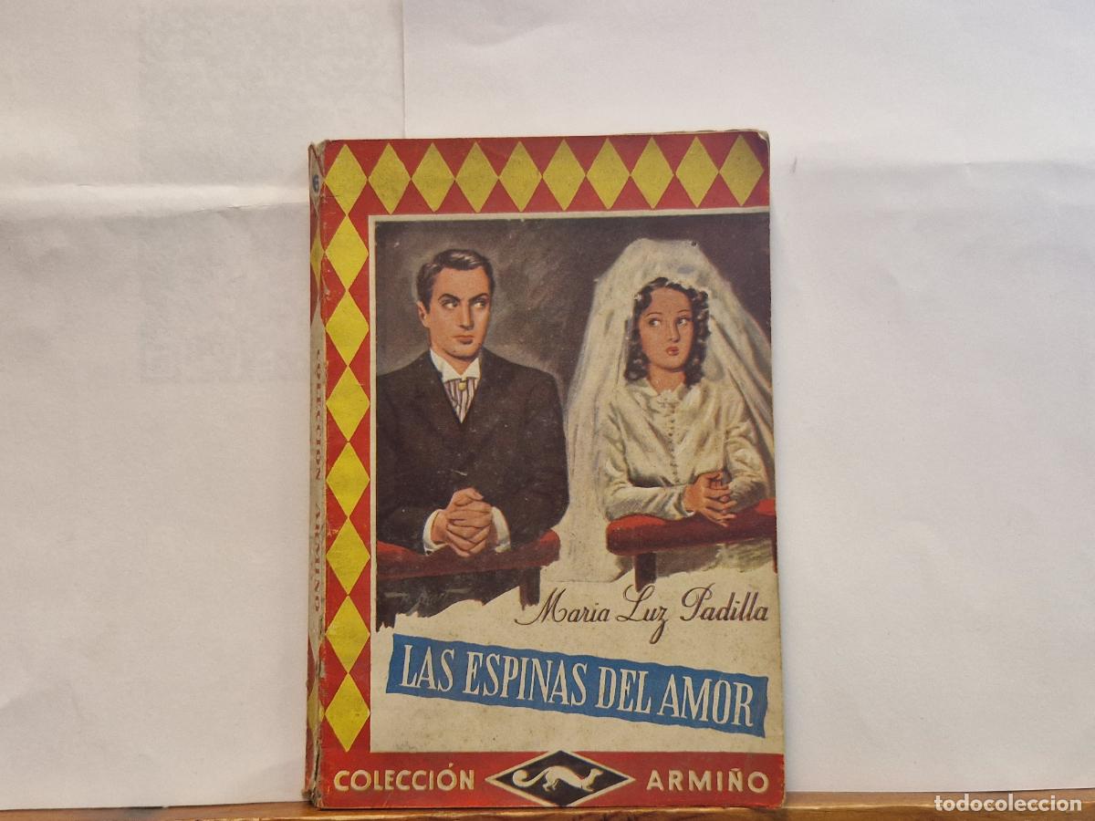 Libros: MARIA LUZ PADILLA. LAS ESPINAS DEL AMOR.