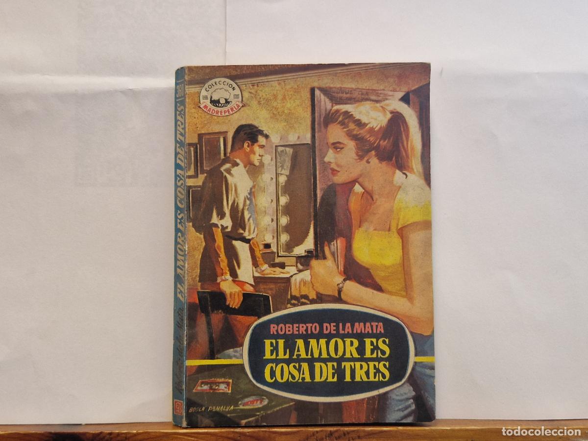 Libros: ROBERTO DE LA MATA. EL AMOR ES COSA DE TRES.