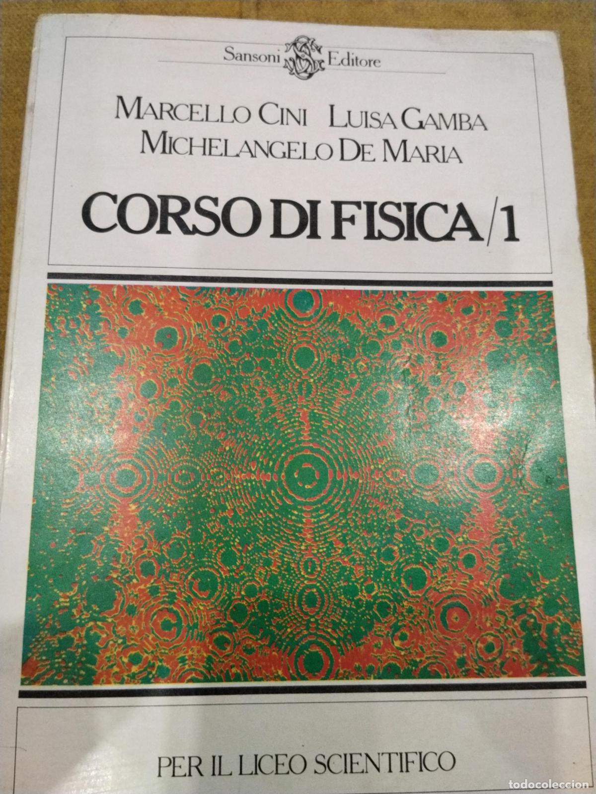 Livres: Corso di Fisica I - Marcello Cini; Luisa Gamba; Michelangelo De Maria