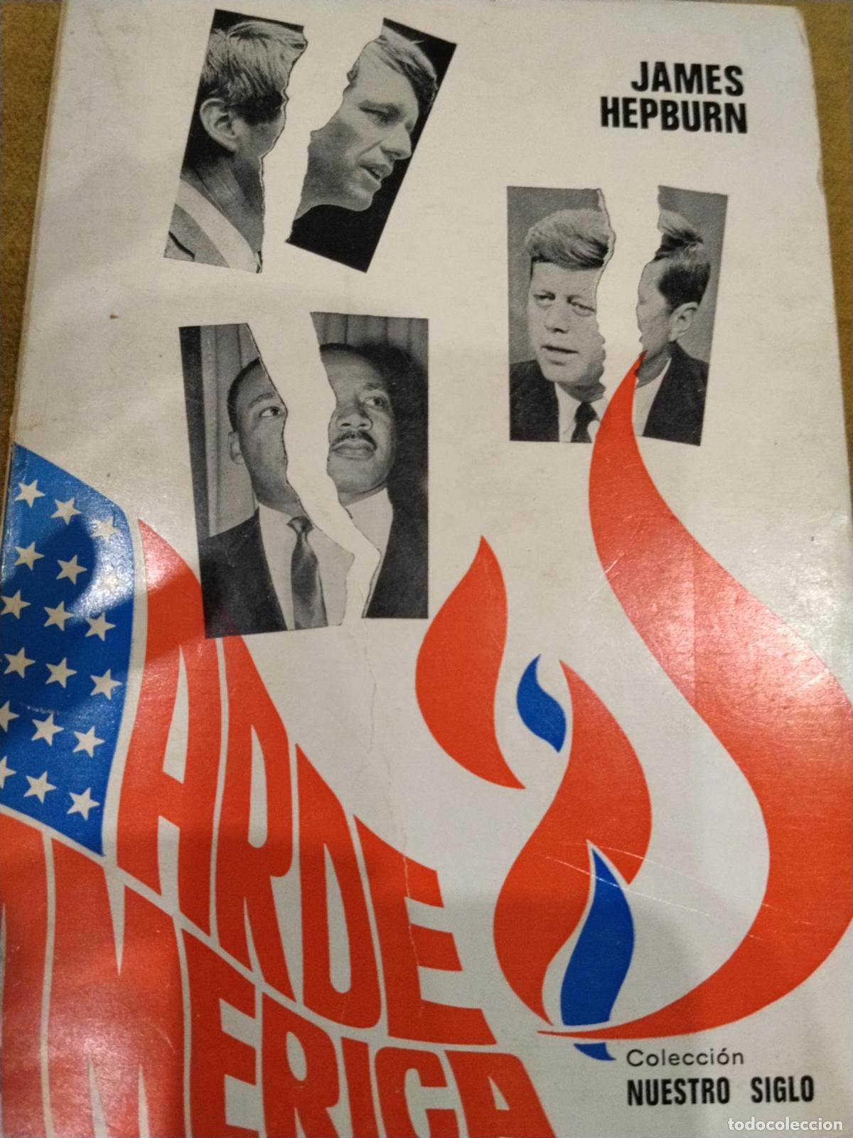 Libros: Arde Am&eacute;rica - James Hepburn