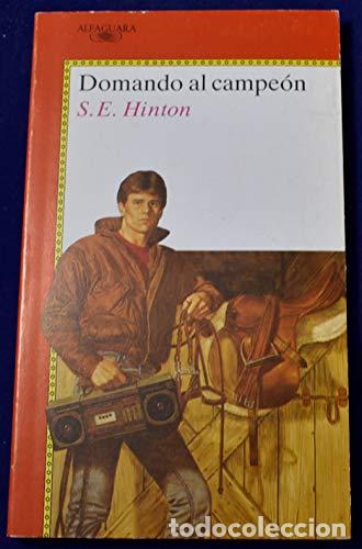 Libros: Domando Al Campeon - S. E. Hinton