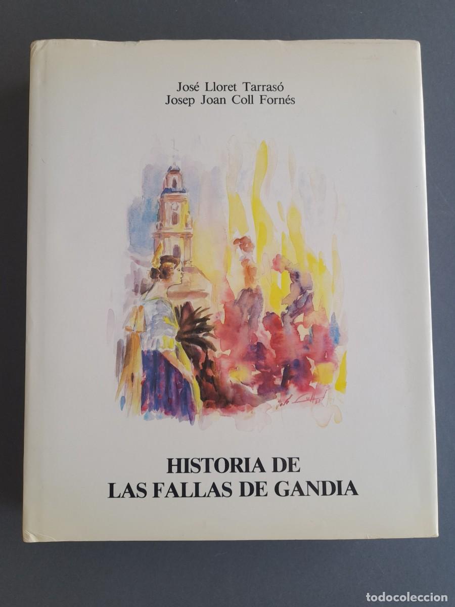 Libros: Historia de las fallas de gandia, jose lloret tarraso, josep joan coll fornes, 1985