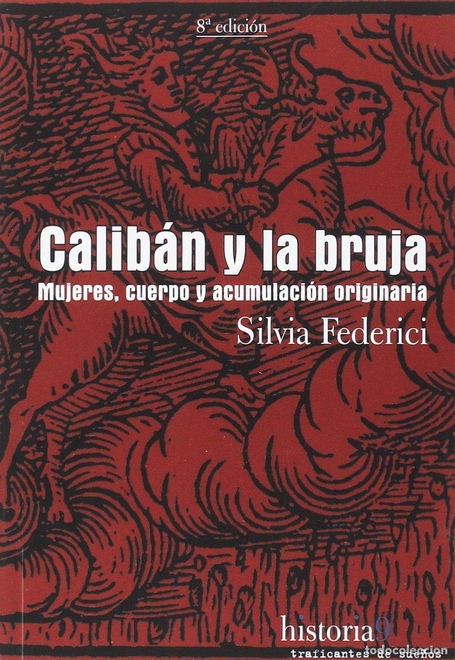 Libros: Calib&aacute;n y la bruja - Federici, Silvia