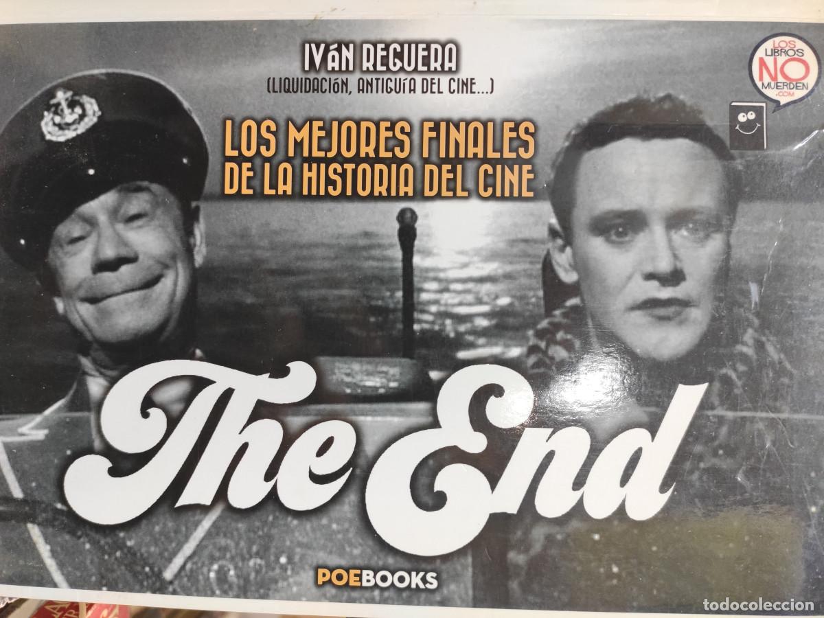 Libros: LOS MEJORES FINALES DE LA HISTORIA DEL CINE. THE END. - Iv&aacute;n Reguera.