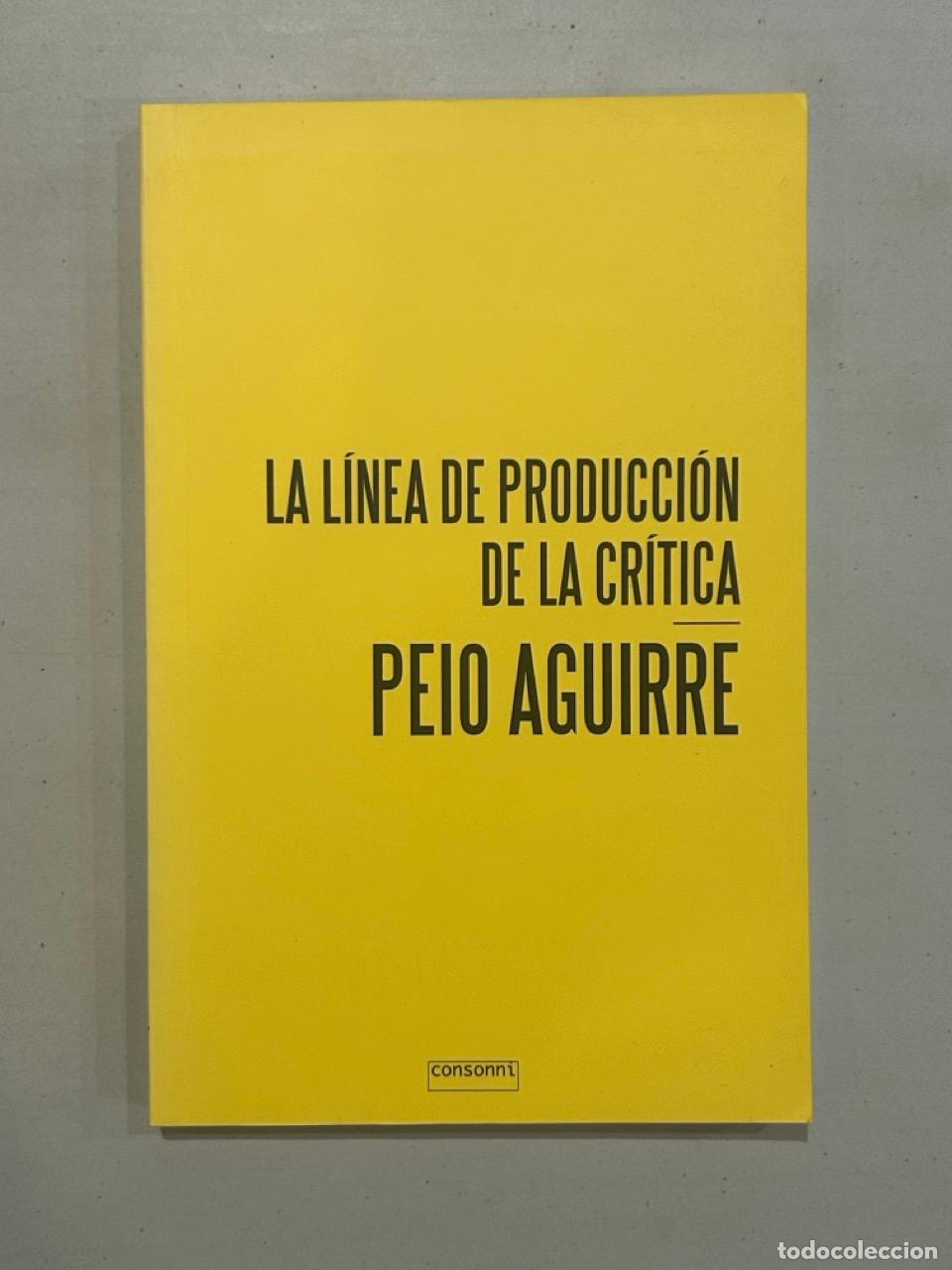 Libros: Peio Aguirre - La l&iacute;nea de producci&oacute;n de la cr&iacute;tica