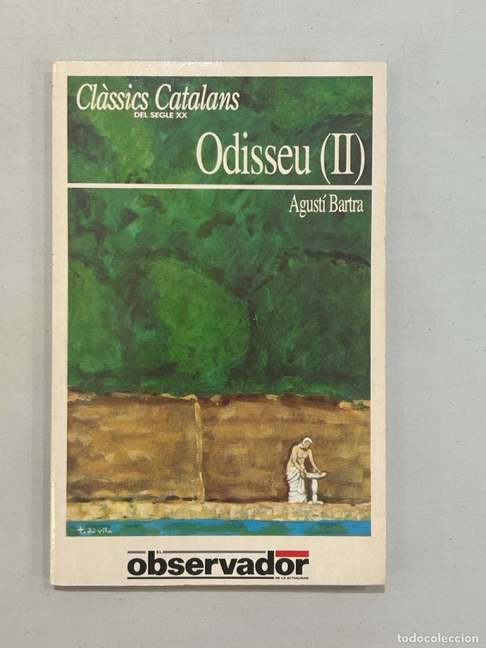 Libri di seconda mano: Agust&iacute; Bartra - Odisseu (II)