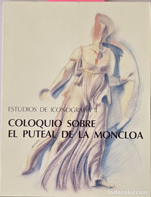 Libros: Estudios de Iconograf&iacute;a II - Coloquio sobre el puteal de la Moncloa - Museo Arqueol&oacute;gico Nacional