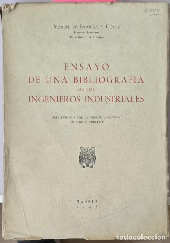 Libros: Ensayo de una bibliograf&iacute;a de los Ingenieros Industriales - Manuel de Foronda y G&oacute;mez