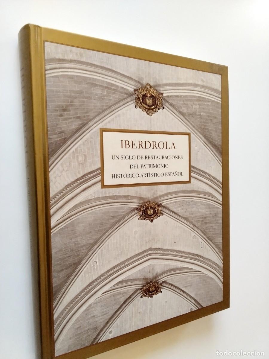 Libros: VV. AA. - Iberdrola. Un siglo de restauraciones del Patrimonio hist&oacute;rico-art&iacute;stico espa&ntilde;ol