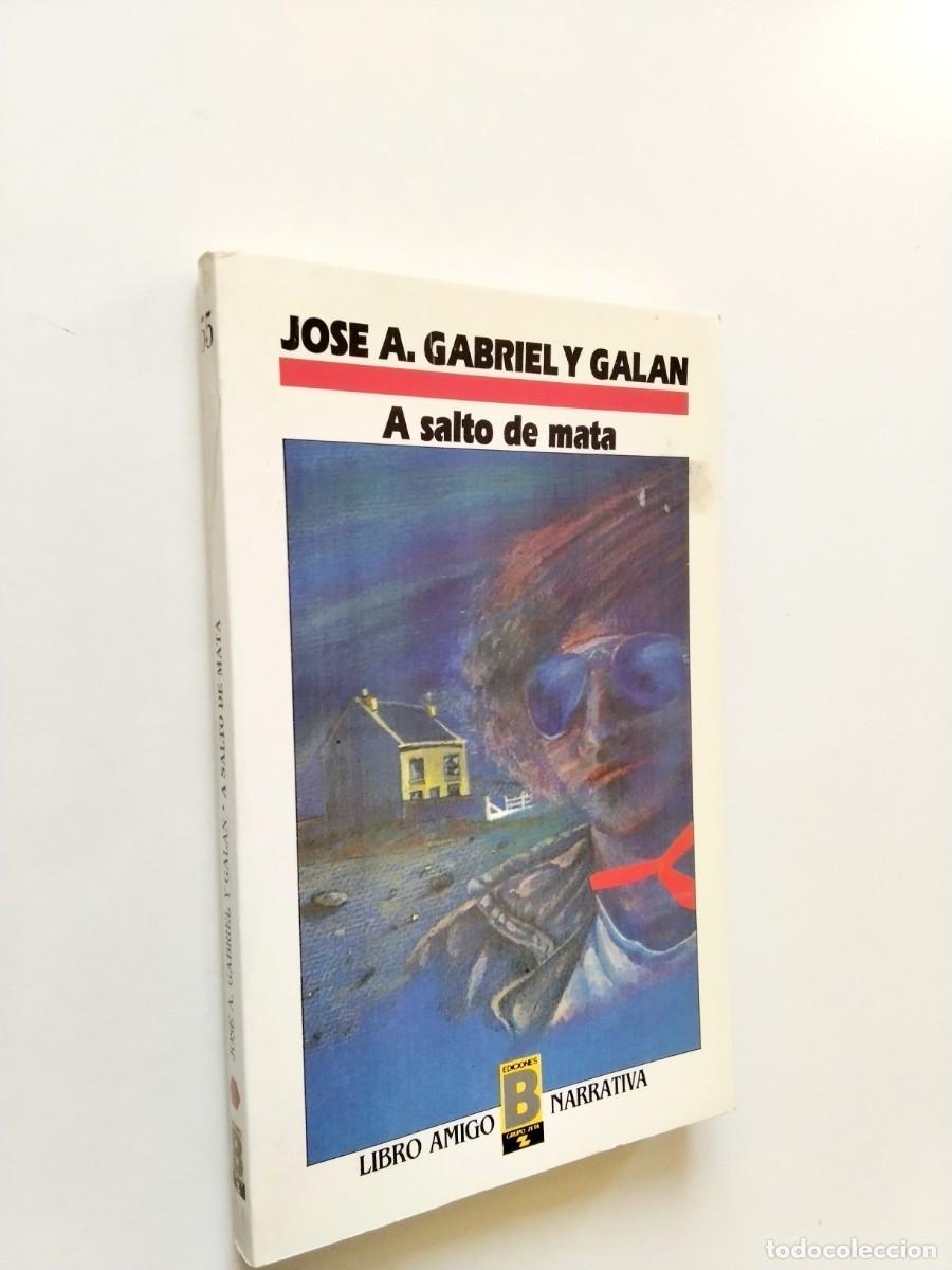 Libros: Jos&eacute; Antonio Gabriel y Gal&aacute;n - A salto de mata