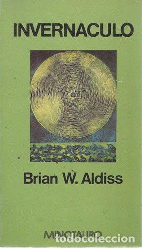 Libros: INVERN&Aacute;CULO - Aldiss, Brian W