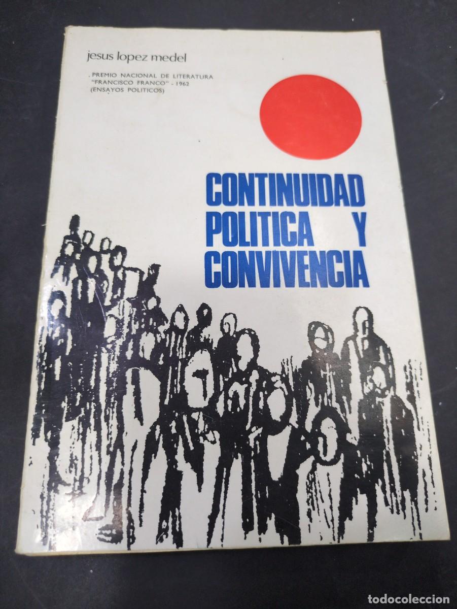 Libros: Continuidad pol&iacute;tica y convivencia. - Jes&uacute;s L&oacute;pez Medel.