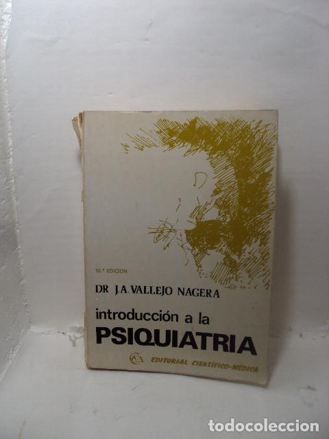 B&uuml;cher: INTRODUCCI&Oacute;N A LA PSIQUIATR&Iacute;A - Juan Antonio Vallejo-N&aacute;gera