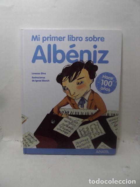 Libros: MI PRIMER LIBRO SOBRE ALB&Eacute;NIZ - Silva, Lorenzo