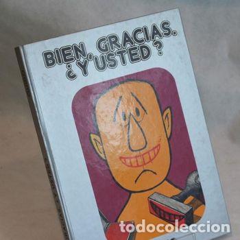 Libros: Bien,gracias.Y usted,Quino. Editorial Lumen,1982. Tapa dura.