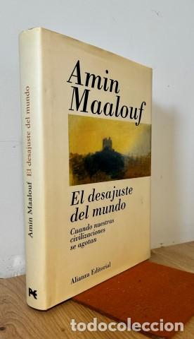 Libros: El desajuste del mundo. Cuando nuestras civilizaciones se agotan - Maalouf, Amin (1949-) Gallego Urr