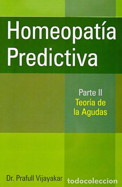Libros: Homeopat&iacute;a predictiva. Parte II: Teor&iacute;a de las agudas- 9788131903742