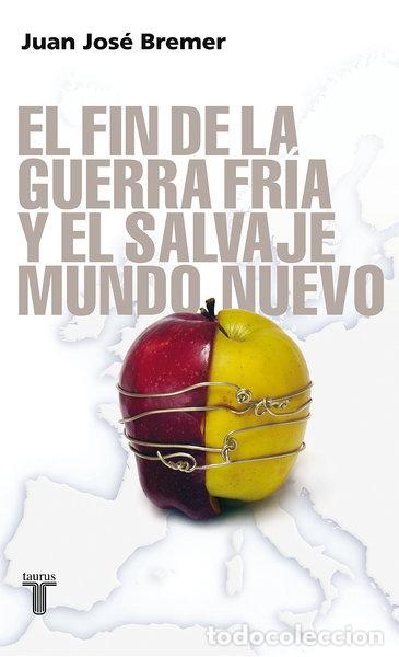 Libros: El fin de la Guerra Fr&iacute;a y el salvaje mundo nuevo- 9788430606443