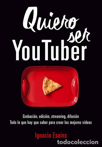 B&uuml;cher: Quiero ser Youtuber- 9788490439296