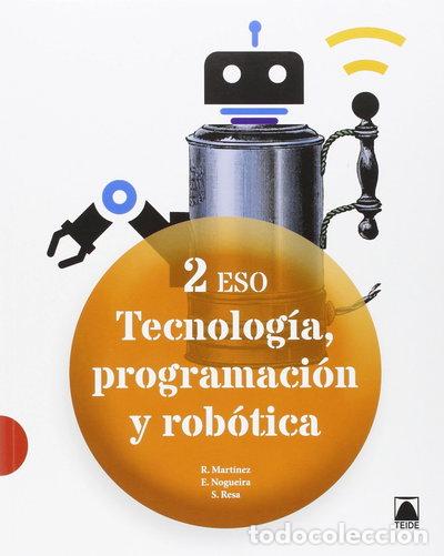 Libros: Tecnolog&iacute;a, programaci&oacute;n y rob&oacute;tica 2 ESO- 9788430791873