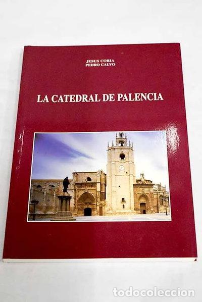 Libros: La Catedral de Palencia- 9788487739699